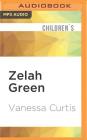 Zelah Green By Vanessa Curtis, Lisa Coleman (Read by) Cover Image