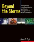 Beyond the Storms: Strengthening Homeland Security and Disaster Management to Achieve Resilience Cover Image