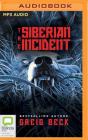 The Siberian Incident By Greig Beck, Sean Mangan (Read by) Cover Image