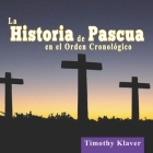 La Historia de Pascua en el Orden Cronológico Cover Image