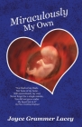 Miraculously My Own By Joyce Grammer Lacey Cover Image