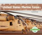 United States Marine Corps (U.S. Armed Forces) By Julie Murray Cover Image