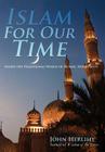 Islam For Our Time: Inside the Traditional World of Islamic Spirituality Cover Image
