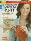 10-20-30 Minutes to Learn to Knit Cover Image
