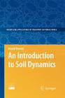 An Introduction to Soil Dynamics (Theory and Applications of Transport in Porous Media #24) Cover Image