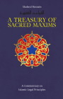 A Treasury of Sacred Maxims: A Commentary on Islamic Legal Principles (Treasury in Islamic Thought and Civilization #3) By Shahrul Hussain Cover Image