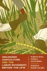 Organized Agriculture and the Labor Movement before the UFW: Puerto Rico, Hawai’i, California By Dionicio Nodín Valdés Cover Image