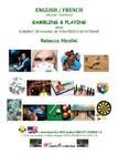 English / French: Gambling & Playing: Black & white version Cover Image