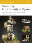 Modelling Fallschirmjäger Figures (Osprey Modelling) By Jaume Ortiz Forns, Daniel Alfonsea Romero Cover Image