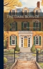 The Dare Boys of 1776 By Stephen Angus Cox Cover Image