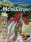 Cultural Traditions in Honduras By Rebecca Sjonger Cover Image