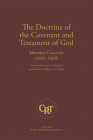 The Doctrine of the Covenant and Testament of God (Classics of Reformed Spirituality) Cover Image