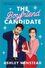The Boyfriend Candidate By Ashley Winstead Cover Image
