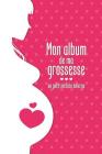 Mon album de ma grossesse - un petit miracle émerge: Mon album souvenir de ma grossesse By Babymemories Fr Publishing Cover Image