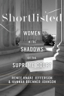 Shortlisted: Women in the Shadows of the Supreme Court Cover Image