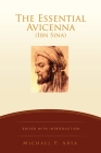 The Essential Avicenna (Ibn Sina): Edited with Introduction MICHAEL P. ARYA By Michael P. Arya Cover Image