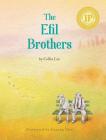 The Efil Brothers By Collin Lee, Jiyoung Choi (Illustrator) Cover Image