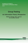 Group Testing: An Information Theory Perspective (Foundations and Trends(r) in Communications and Information #47) Cover Image