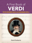 A First Book of Verdi: For the Beginning Pianist with Downloadable Mp3s By David Dutkanicz Cover Image