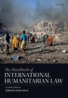 The Handbook of International Humanitarian Law By Dieter Fleck (Editor) Cover Image