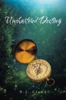 Uncharted Destiny By R. J. Clubb Cover Image