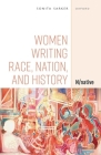 Women Writing Race, Nation, and History: N/Native By Sonita Sarker Cover Image