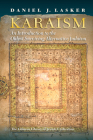 Karaism: An Introduction to the Oldest Surviving Alternative Judaism By Daniel J. Lasker Cover Image