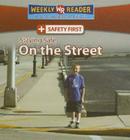 Staying Safe on the Street (Safety First) By Joanne Mattern Cover Image