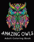Amazing Owls - Adult coloring book: Stress Relieving Mandala Owl Design Cover Image