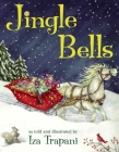 Jingle Bells By Iza Trapani, Iza Trapani (Illustrator) Cover Image