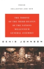 The Throne of the Third Heaven of the Nations Millennium General Assembly: Poems Collected and New By Denis Johnson Cover Image