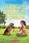Otherwise Known As Possum By Maria D. Laso Cover Image