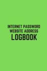 Internet Password Website Address Logbook: Green Personal Online Web URL Username Login Email Keeper Organizer Notebook, A to Z Alphabetical Pages 6x9 Cover Image