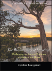 The Wisdom Way of Knowing: Reclaiming an Ancient Tradition to Awaken the Heart By Cynthia Bourgeault Cover Image