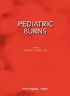 Pediatric Burns By Bradley J. Phillips (Editor) Cover Image