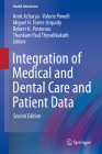 Integration of Medical and Dental Care and Patient Data (Health Informatics) By Amit Acharya (Editor), Valerie Powell (Editor), Miguel H. Torres-Urquidy (Editor) Cover Image