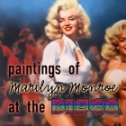Paintings of Marilyn Monroe at the Disco Cover Image