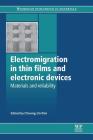 Electromigration in Thin Films and Electronic Devices: Materials and Reliability Cover Image