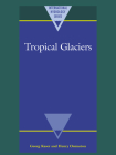 Tropical Glaciers (International Hydrology) By Georg Kaser, Henry Osmaston Cover Image