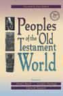Peoples of the Old Testament World By Alfred J. Hoerth (Editor), Gerald L. Mattingly (Editor), Edwin M. Yamauchi (Editor) Cover Image