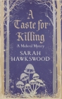 A Taste for Killing: A Medieval Mystery By Sarah Hawkswood Cover Image