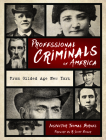 Professional Criminals of America: From Gilded Age New York Cover Image