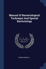 Manual Of Bacteriological Technique And Special Bacteriology By Thomas Bowhill Cover Image