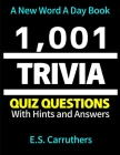 1,001 Trivia Questions and Answers: Trivia Quiz Book By Elliot Carruthers Cover Image