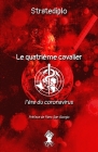 Le quatrième cavalier: L'ère du coronavirus By Stratediplo Cover Image