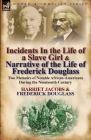 Incidents in the Life of a Slave Girl & Narrative of the Life of Frederick Douglass: Two Memoirs of Notable African-Americans During the Nineteenth Ce By Harriet Jacobs, Frederick Douglass Cover Image