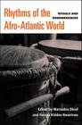 Rhythms of the Afro-Atlantic World: Rituals and Remembrances Cover Image