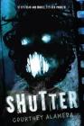 Shutter By Courtney Alameda Cover Image