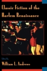 Classic Fiction of the Harlem Renaissance By William L. Andrews Cover Image