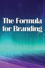 The Formula for Branding: Uncovering the Mysteries of Logo Design By Marina Lozano Cover Image